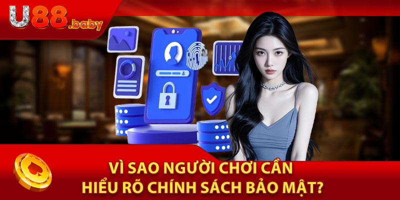 Vì Sao Người Chơi Cần Hiểu Rõ Chính Sách Bảo Mật ?